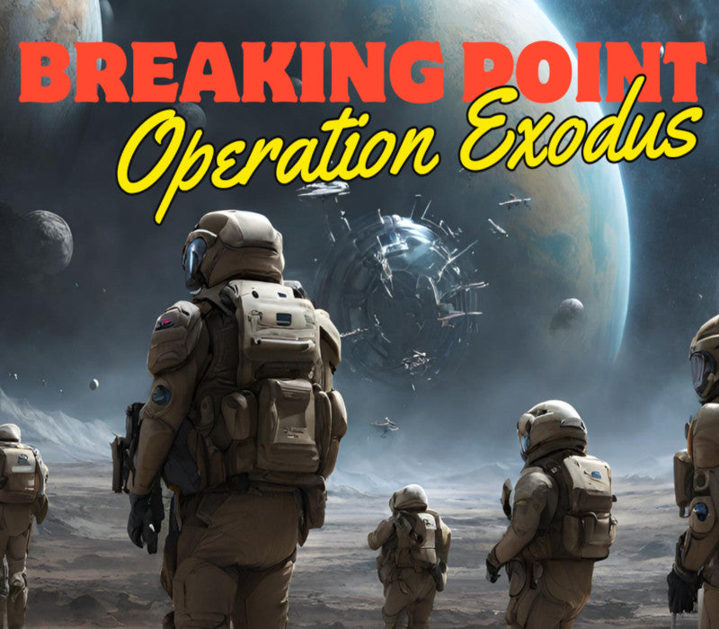 Breaking Point: Operation Exodus