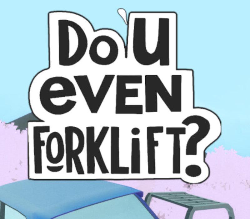 Do You even Forklift?