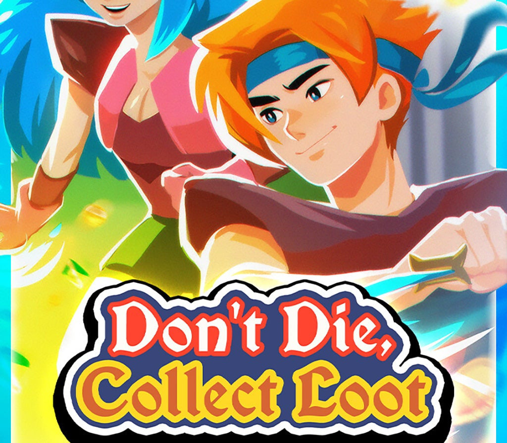 Don't Die, Collect Loot