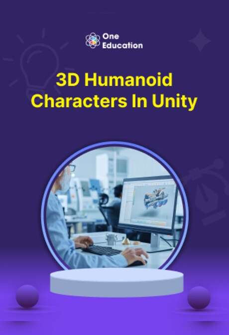 3D Humanoid Characters in Unity - Course - Oneeducation.org.uk