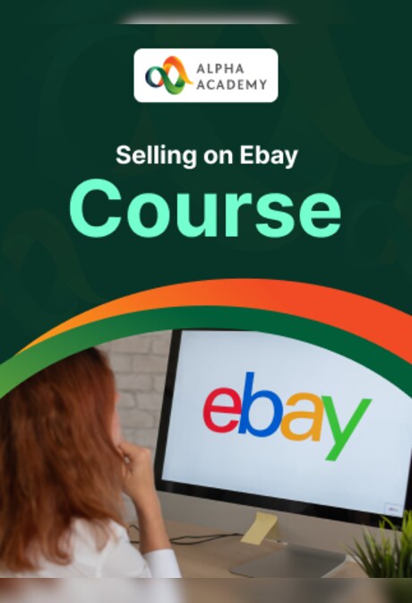 Selling on Ebay Course - Alpha Academy Key - GLOBAL