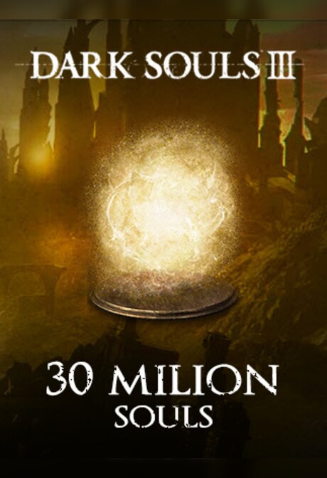 Dark Souls 3 Souls 30M - (PC) - MMOPIXEL - GLOBAL