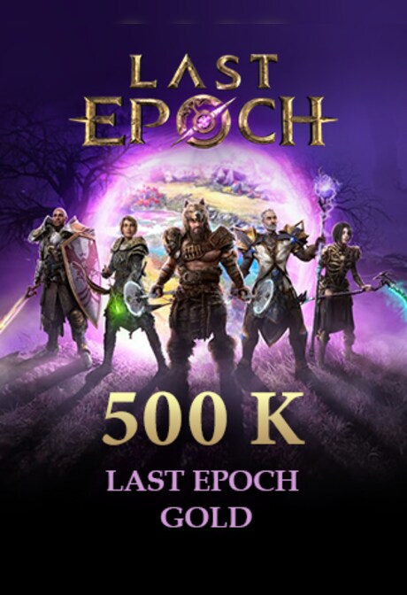 Last Epoch Gold 500k - Legacy Standard - GLOBAL
