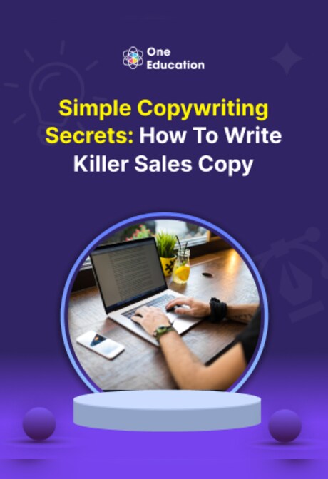 Simple Copywriting Secrets: How to Write Killer Sales Copy - Course - Oneeducation.org.uk