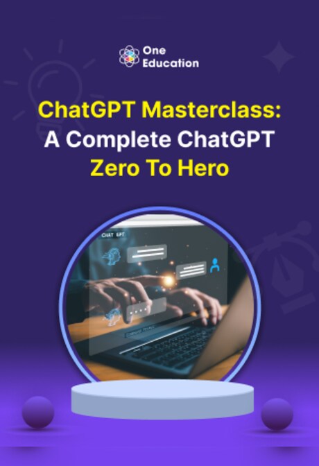 ChatGPT Masterclass: A Complete ChatGPT Zero to Hero - Course - Oneeducation.org.uk