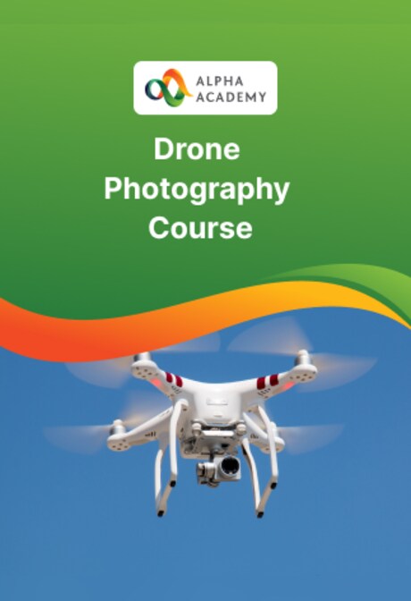 Drone Photography Course - Alpha Academy Key - GLOBAL