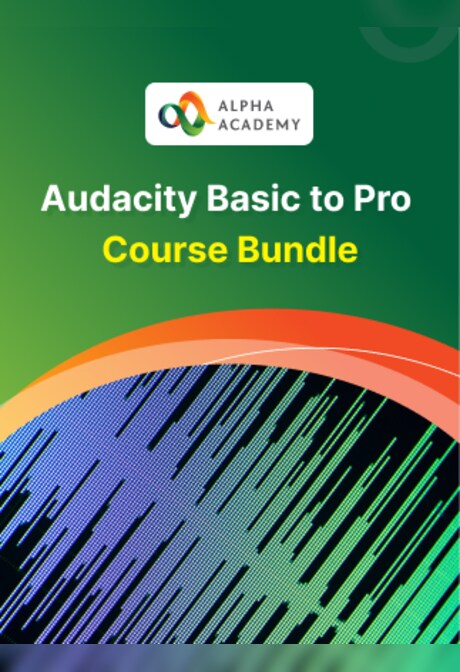 Audacity Basic to Pro Course Bundle - Alpha Academy Key - GLOBAL