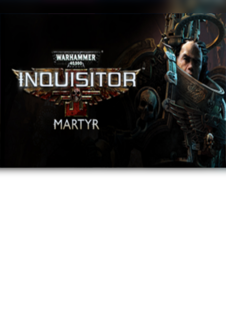Warhammer 40,000: Inquisitor - Martyr (PC) - Steam Gift - GLOBAL