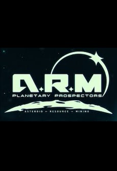 ARM Planetary Prospectors Asteroid Resource Mining Steam Key GLOBAL