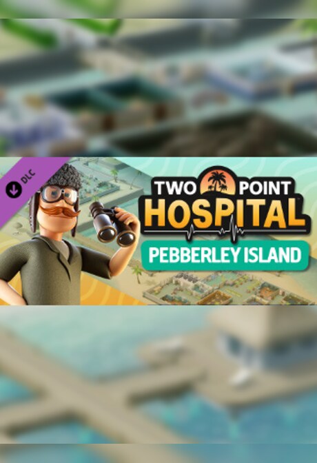 Two Point Hospital: Pebberley Island Steam Gift GLOBAL