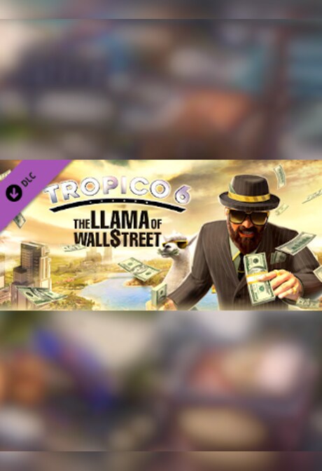 Tropico 6 - The Llama of Wall Street - Steam Gift - EUROPE