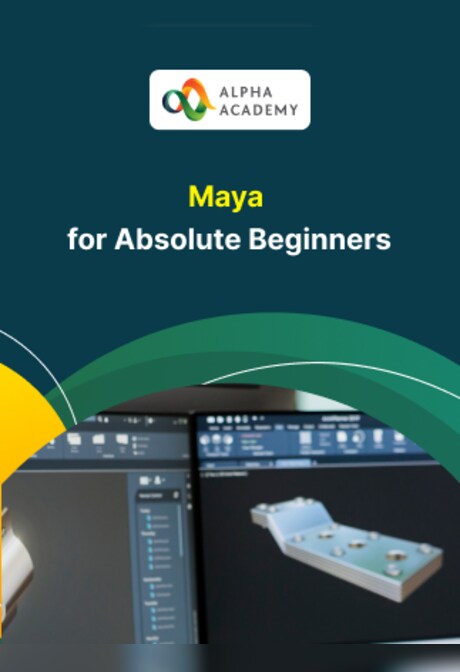 Maya for Absolute Beginners - Alpha Academy Key - GLOBAL