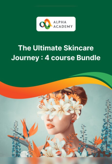 The Ultimate Skincare Journey: 4 Course Bundle - Alpha Academy
