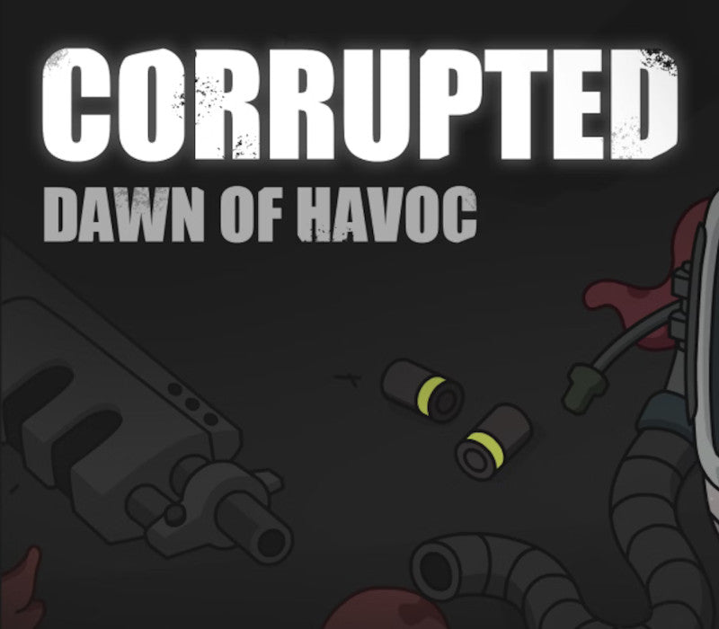 Corrupted: Dawn of Havoc