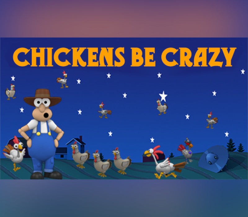 Chickens Be Crazy