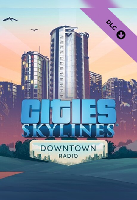 Cities: Skylines - Downtown Radio (PC) - Steam Gift - EUROPE