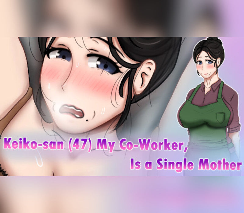Keiko-san (47) my co-worker, is a single mother