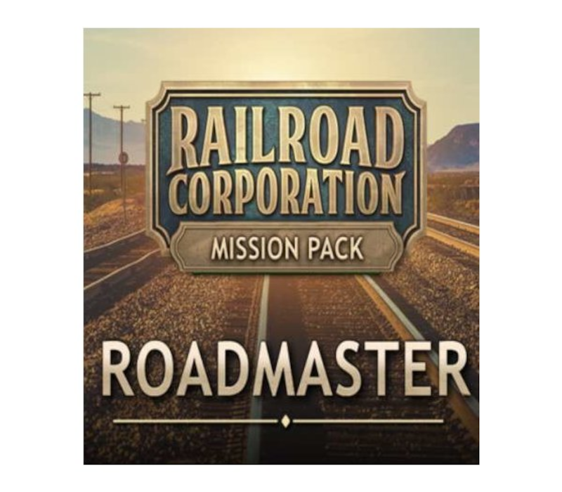 Railroad Corporation - Roadmaster Mission Pack DLC