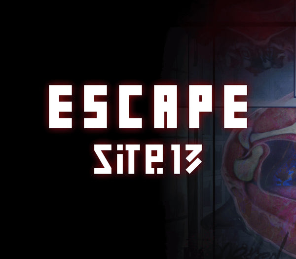 ESCAPE SITE 13