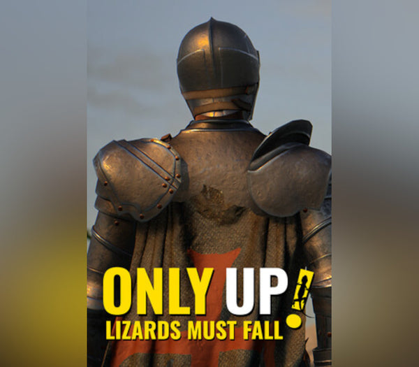 Only Up: LIZARDS MUST FALL