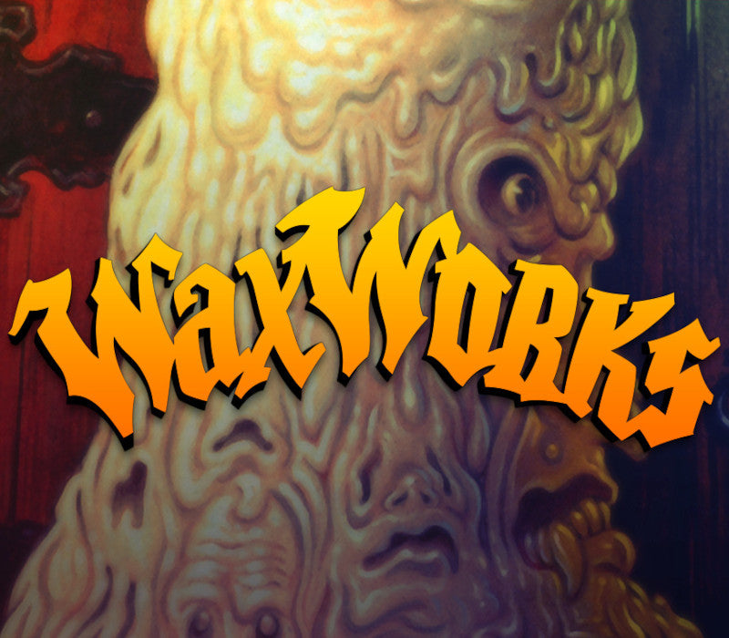 Waxworks