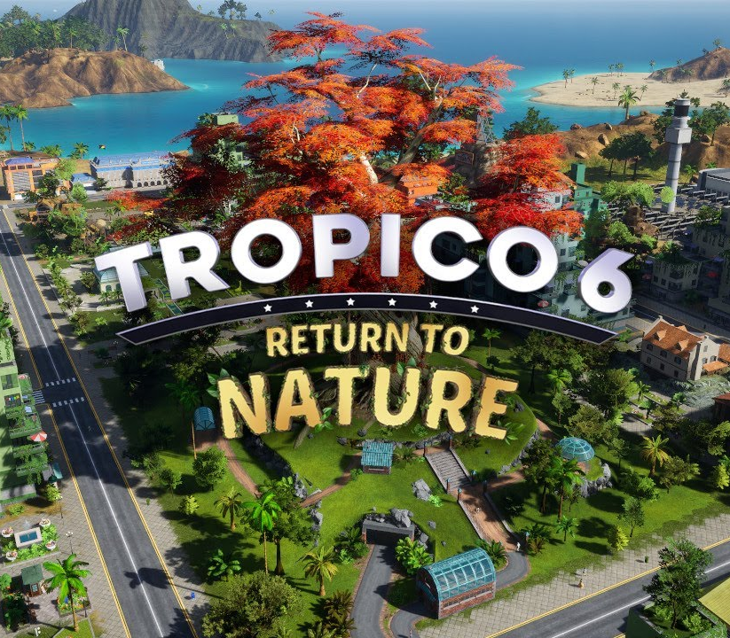 Tropico 6 - Return to Nature DLC