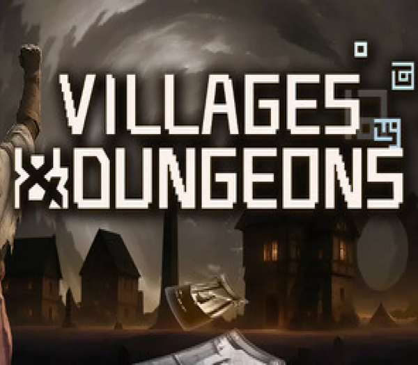 Villages & Dungeons