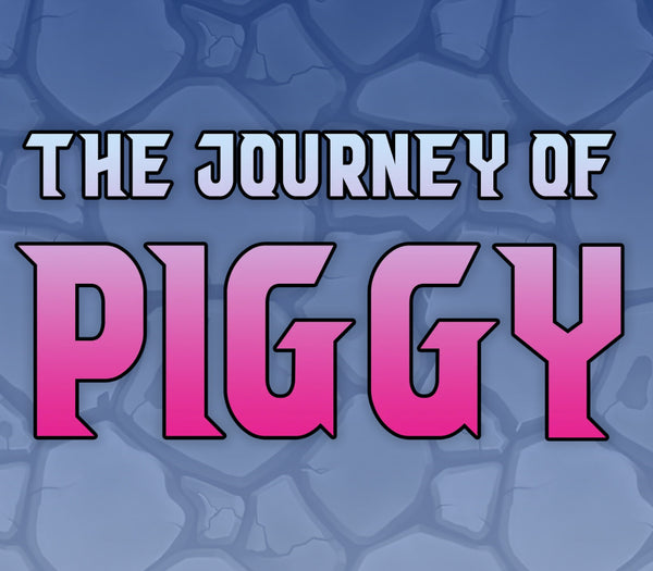 The Journey of Piggy