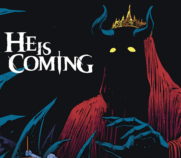 He is Coming
