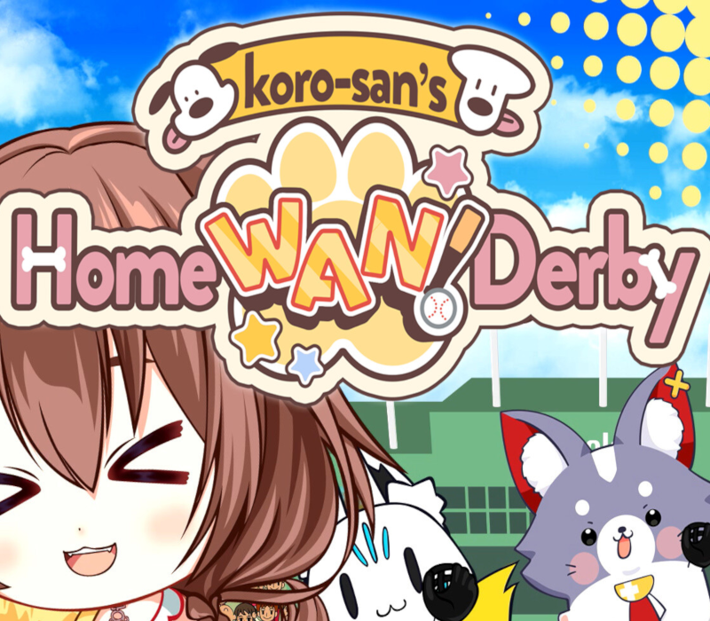 Koro-san's Home "WAN!" Derby