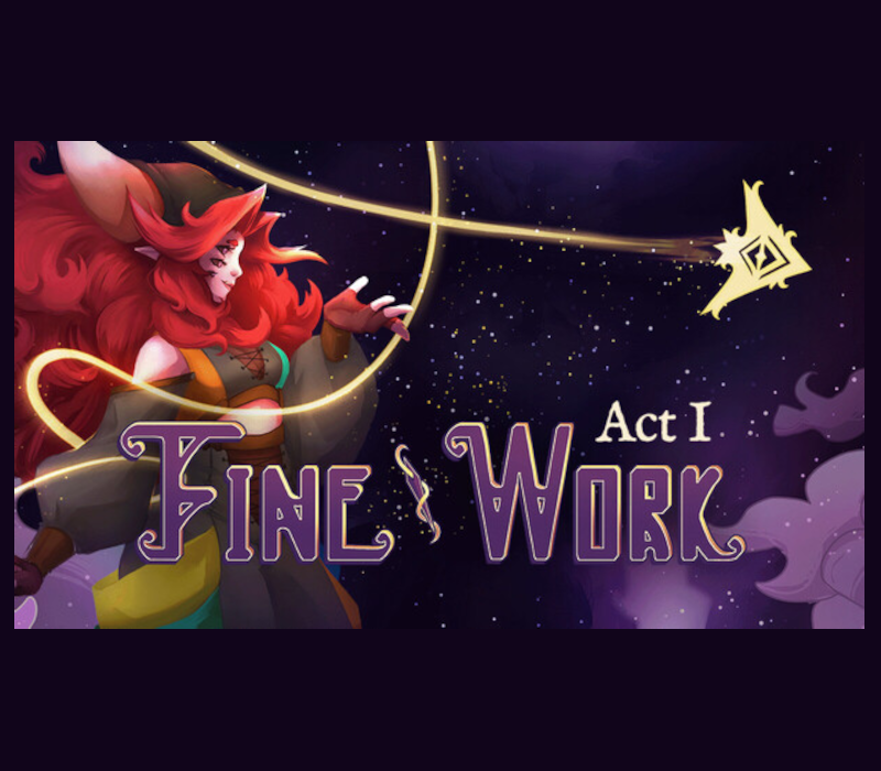 Fine Work: Act I