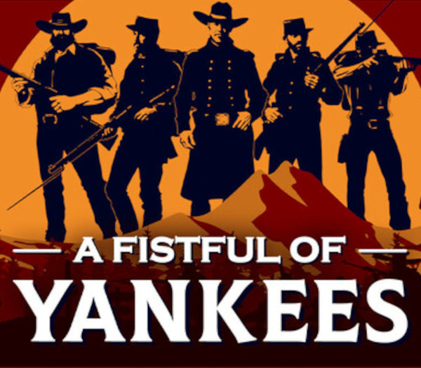 A Fistful Of Yankees