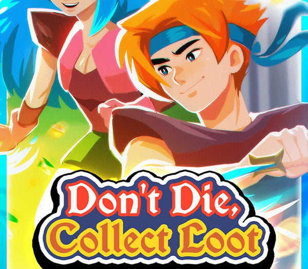 Don't Die, Collect Loot