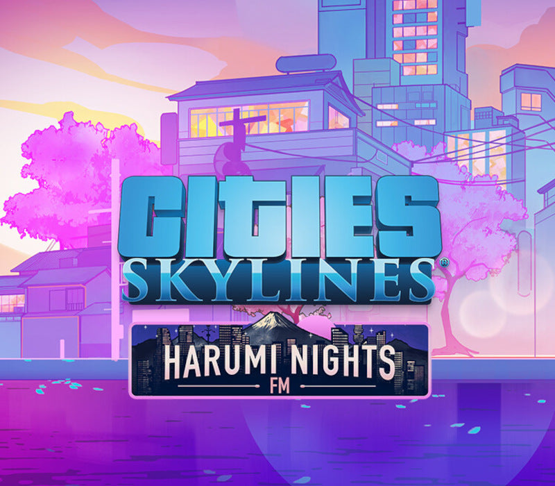 Cities: Skylines - Harumi Nights FM DLC