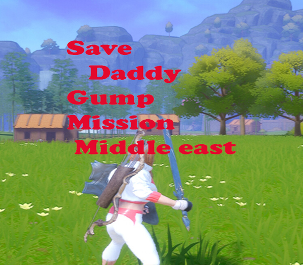Save Daddy Gump Mission Middle East