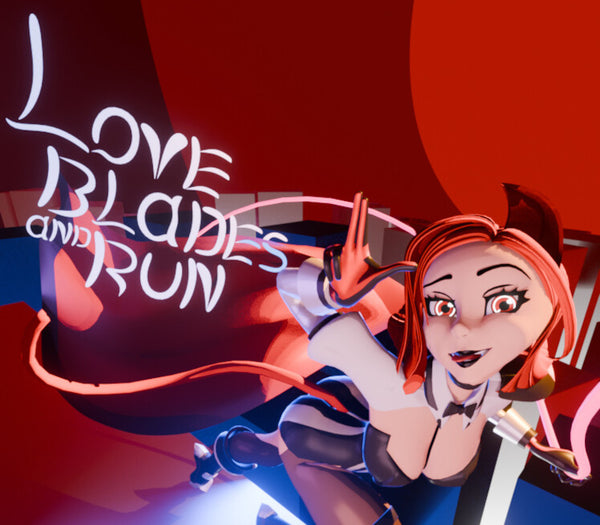 Love Blades and Run