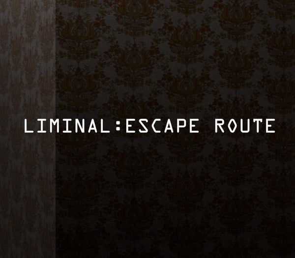 Liminal:Escape Route