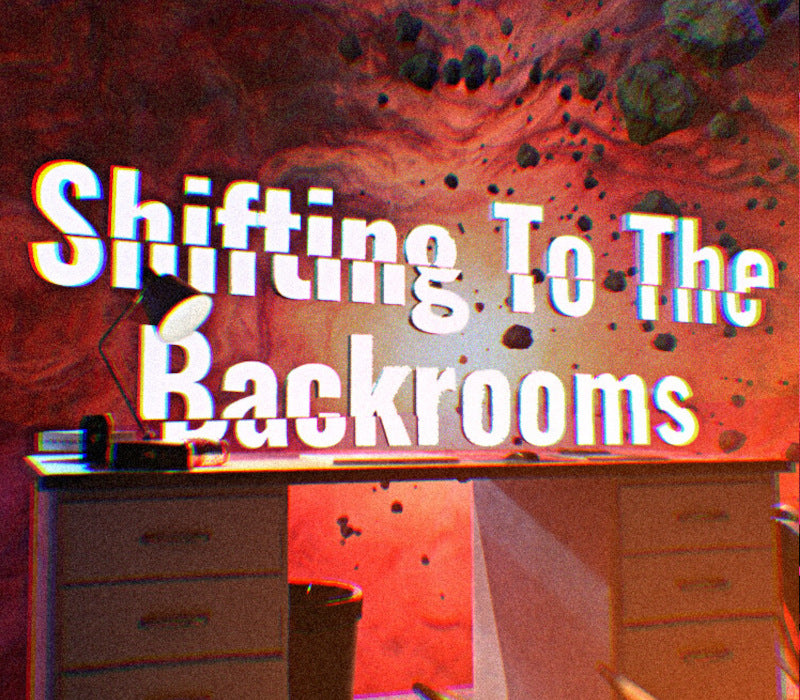Shifting To The Backrooms