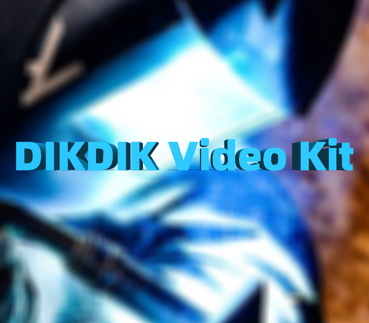 DIKDIK Video Kit 2025
