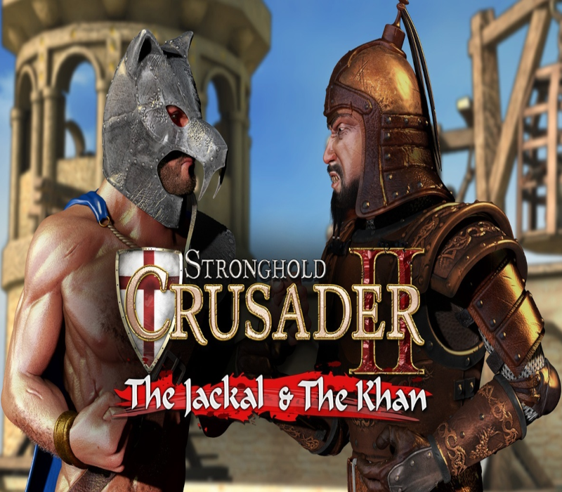 Stronghold Crusader 2 - The Jackal and The Khan DLC