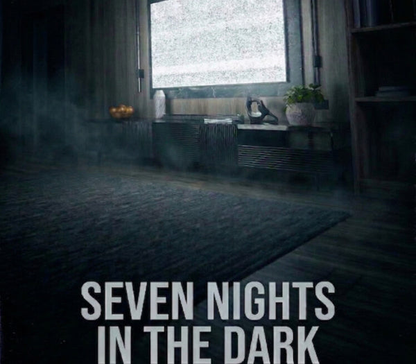 Seven Nights In The Dark