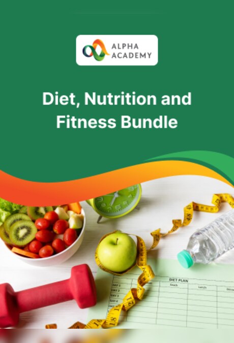 Diet, Nutrition and Fitness Bundle - Alpha Academy