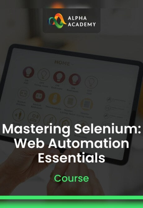 Mastering Selenium: Web Automation Essentials - Alpha Academy Key - GLOBAL