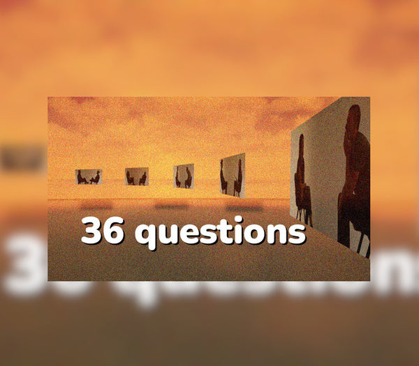 36 Questions