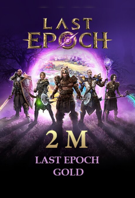 Last Epoch Gold 2M - Legacy Standard - GLOBAL