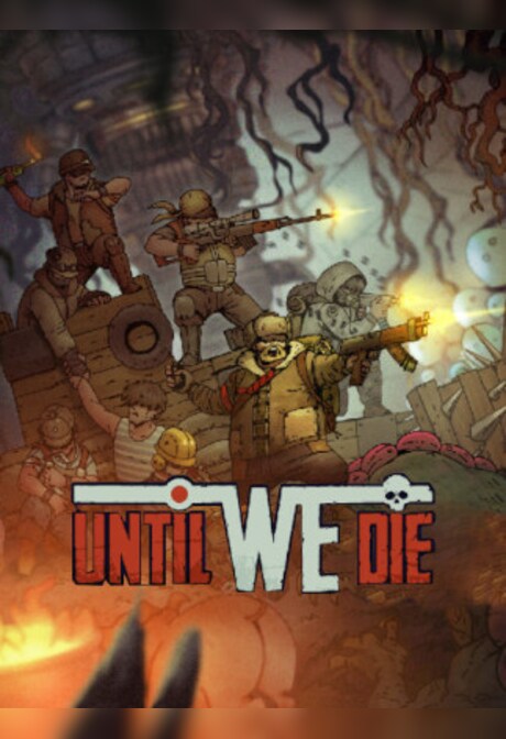 Until We Die (PC) - Steam Gift - EUROPE