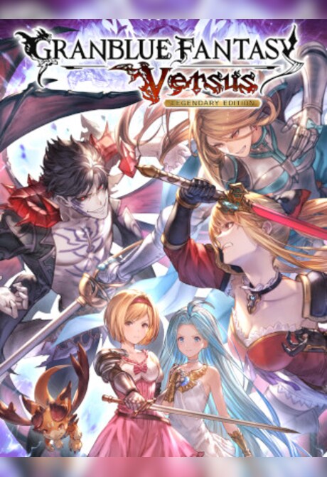 Granblue Fantasy: Versus | Legendary Edition (PC) - Steam Gift - NORTH AMERICA