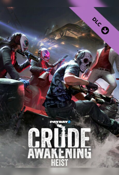 PAYDAY 2: Crude Awakening Heist (PC) - Steam Gift - GLOBAL