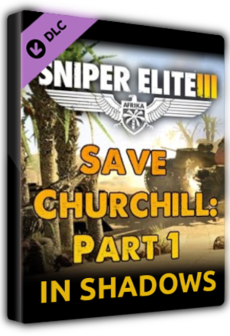 Sniper Elite 3 - Save Churchill Part 1: In Shadows Steam Gift GLOBAL
