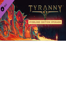 Tyranny - Overlord Edition Upgrade Pack Steam Key GLOBAL